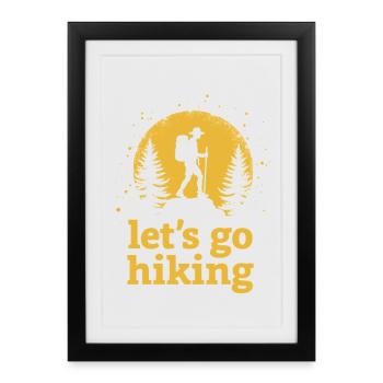 Let's go hiking mountaineer hiker silhouette - Framed poster (27 × 37 cm) - black - Front