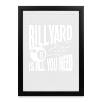 Billyard Is All You Need - Pool Lover - Framed poster (27 × 37 cm) - black - Front