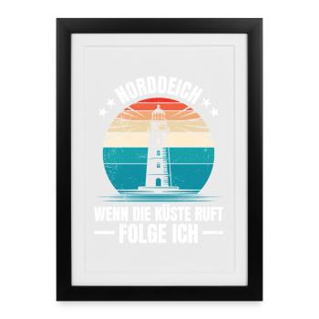 Nordsee Urlaub NORDDEICH WENN DIE KÜSTE RUFT - Gerahmtes Poster (27 × 37 cm) - Schwarz - Vorne