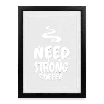 Besoin d’un café fort – Chemise pour amateurs de café - Affiche encadrée (27 × 37 cm) - noir - Devant