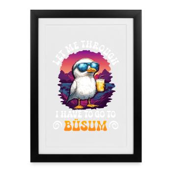 Mer du Nord LAISSEZ-MOI PASSER DOIT ALLER À BÜSUM Lustig - Affiche encadrée (27 × 37 cm) - noir - Devant