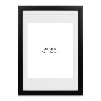 D’abord le café, puis les gens - Affiche encadrée (27 × 37 cm) - noir - Devant