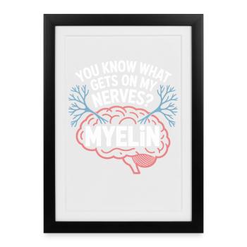Myelin Joke Brain Humor - Framed poster (27 × 37 cm) - black - Front