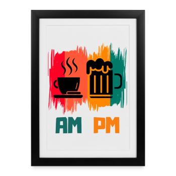 Funny Sarcasm AM PM Adult Humor Coffee Lover - Framed poster (27 × 37 cm) - black - Front