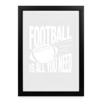 Fußball ist alles, was du brauchst - Gerahmtes Poster (27 × 37 cm) - Schwarz - Vorne