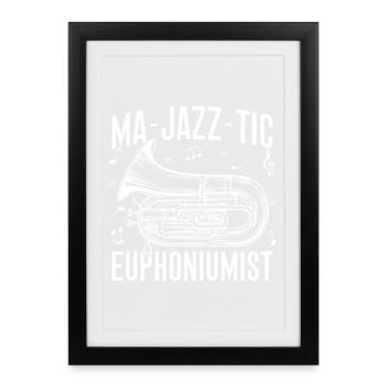 Baritone Player Ma-Jazz-Tic Euphonium - Framed poster (27 × 37 cm) - black - Front