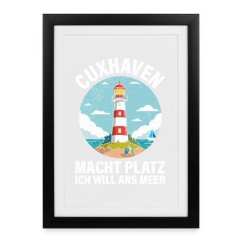 Cuxhaven MAKE WAY I WANT TO GO TO THE SEA Funny - Framed poster (27 × 37 cm) - black - Front
