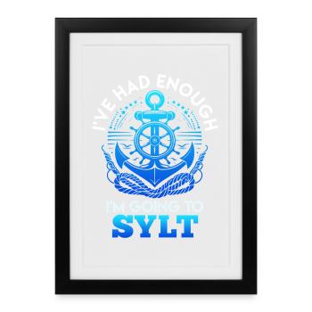 J’EN AI ASSEZ, JE VAIS À SYLT - Affiche encadrée (27 × 37 cm) - noir - Devant