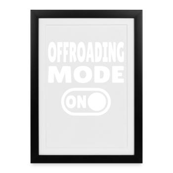 Offroading Mode ON – Off-Road Adventure - Framed poster (27 × 37 cm) - black - Front