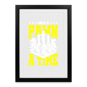 Once A Pawn A Time – Chess Shirt - Framed poster (27 × 37 cm) - black - Front