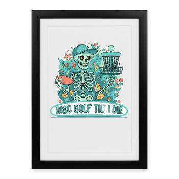Disc Golf jusqu’à la mort Squelette Drôle de Disc Golf - Affiche encadrée (27 × 37 cm) - noir - Devant