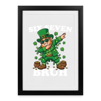 Six Sept Bruh Dabbing Leprechaun 6 7 Fun 6-7 - Affiche encadrée (27 × 37 cm) - noir - Devant