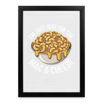 Fan de macaroni au fromage - Je suis juste là - Affiche encadrée (27 × 37 cm) - noir - Devant
