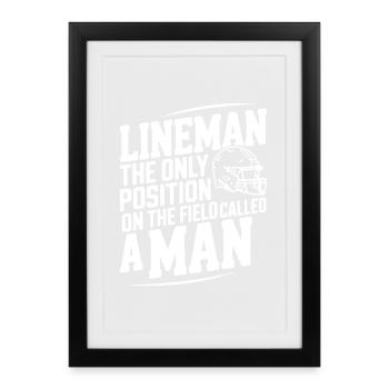 Lineman the Only Position Called a Man - Framed poster (27 × 37 cm) - black - Front