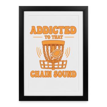 Süchtig nach diesem Ketten-Sound Funny Disc Golf - Gerahmtes Poster (27 × 37 cm) - Schwarz - Vorne