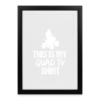 This Is My Quad TV Shirt ATV Offroad Rider - Framed poster (27 × 37 cm) - black - Front