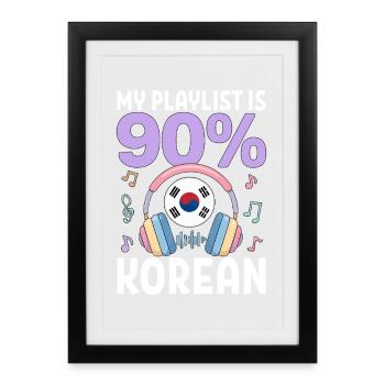 Ma playlist est à 90 % coréenne - Affiche encadrée (27 × 37 cm) - noir - Devant
