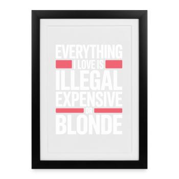 Tout ce que j’aime Illégalement, hommes blonds chers - Affiche encadrée (27 × 37 cm) - noir - Devant
