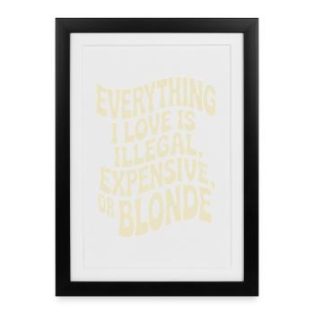 Tout ce que j’aime Illégalement, hommes blonds chers - Affiche encadrée (27 × 37 cm) - noir - Devant