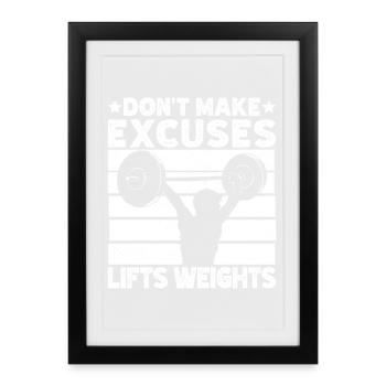 Powerlifting Bodybuilder Don ́t Make Excuses Gym - Framed poster (27 × 37 cm) - black - Front