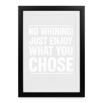 Pas de plaintes – profitez de ce que vous avez choisi - Affiche encadrée (27 × 37 cm) - noir - Devant