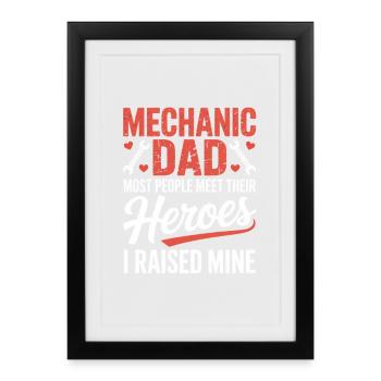 Mechanic Dad I Raised Mine Heroes Saying - Framed poster (27 × 37 cm) - black - Front