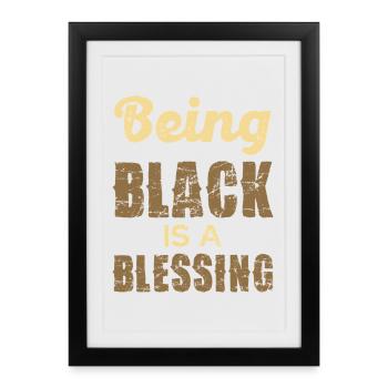 Being Black is a Blessing - Framed poster (27 × 37 cm) - black - Front