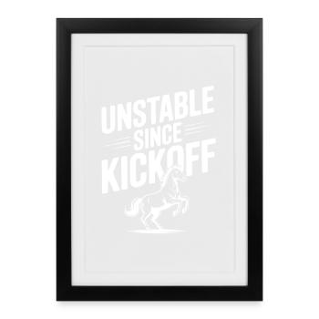 Instable depuis le coup d’envoi - Affiche encadrée (27 × 37 cm) - noir - Devant