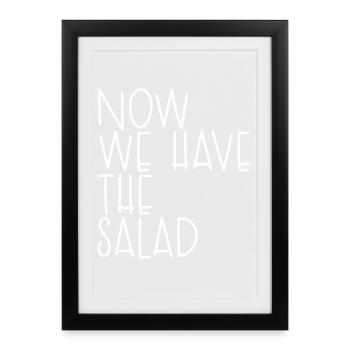 MAINTENANT, NOUS AVONS LA SALADE - Affiche encadrée (27 × 37 cm) - noir - Devant