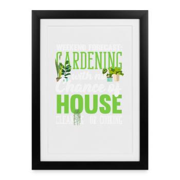 Weekend Forecast Plant Lovers Gardeners - Framed poster (27 × 37 cm) - black - Front