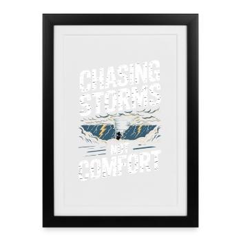 Chasing Storms Not Comfort Storm Chaser Tornado - Framed poster (27 × 37 cm) - black - Front
