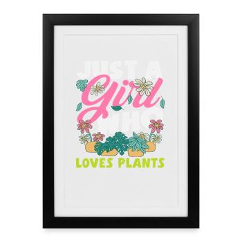 Just A Girl Who Loves Plant Lover - Gerahmtes Poster (27 × 37 cm) - Schwarz - Vorne