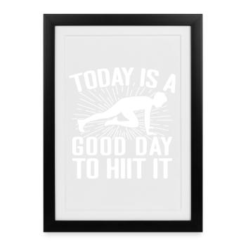 Gym Junkies Today A Good Day To Hiit Calisthenics - Framed poster (27 × 37 cm) - black - Front
