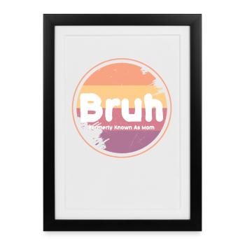 Bruh Retro Mom Logo - Affiche encadrée (27 × 37 cm) - noir - Devant