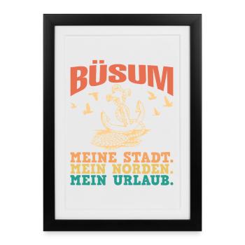 Büsumer BÜSUM MEINE STADT MEIN NORDEN Lustig - Framed poster (27 × 37 cm) - black - Front