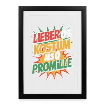 Better 0% costume than 0 per mille booze carnival - Framed poster (27 × 37 cm) - black - Front