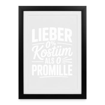 Better 0% costume than 0 per mille booze carnival - Framed poster (27 × 37 cm) - black - Front