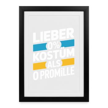 Better 0% costume than 0 per mille booze carnival - Framed poster (27 × 37 cm) - black - Front