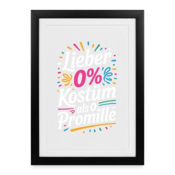 Better 0% costume than 0 per mille booze carnival - Framed poster (27 × 37 cm) - black - Front