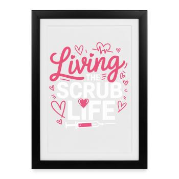 Living the Scrub Life - Framed poster (27 × 37 cm) - black - Front