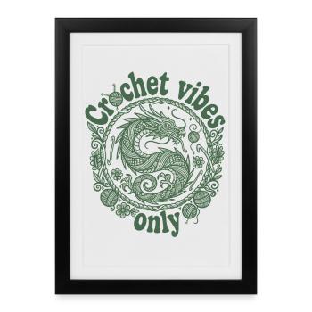 Crochet Vibes : Dragon Crochet Juste pour - Affiche encadrée (27 × 37 cm) - noir - Devant
