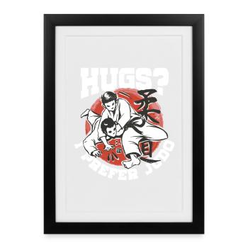 Judo martial arts Hugs? I Prefer Judo - Framed poster (27 × 37 cm) - black - Front
