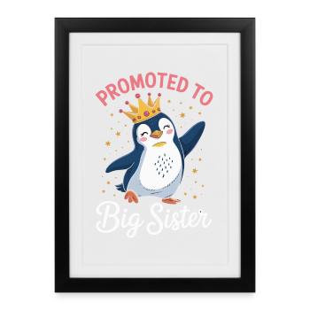 Promu au rang de Big Sister Penguin Design - Affiche encadrée (27 × 37 cm) - noir - Devant