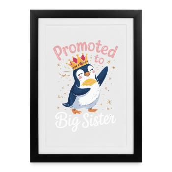 Promu au rang de Big Sister Penguin Design - Affiche encadrée (27 × 37 cm) - noir - Devant