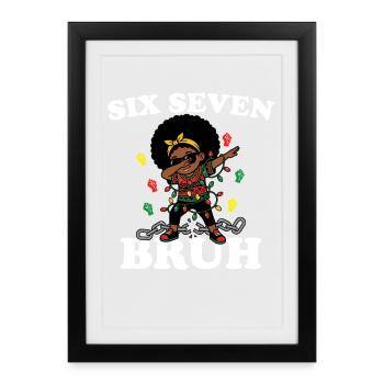 Six Seven Bruh Dabbing Juneteenth Girl Afro Girls - Affiche encadrée (27 × 37 cm) - noir - Devant