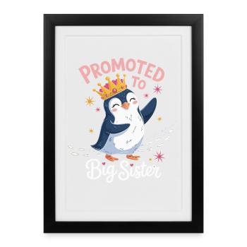 Promu au rang de Big Sister Penguin Design - Affiche encadrée (27 × 37 cm) - noir - Devant