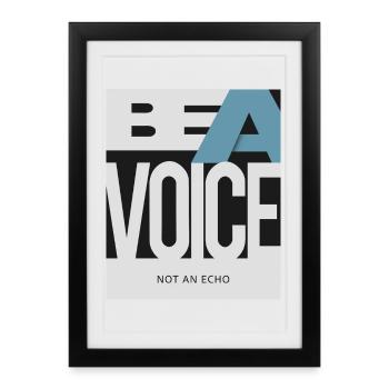 Be a Voice – Not an Echo - Framed poster (27 × 37 cm) - black - Front