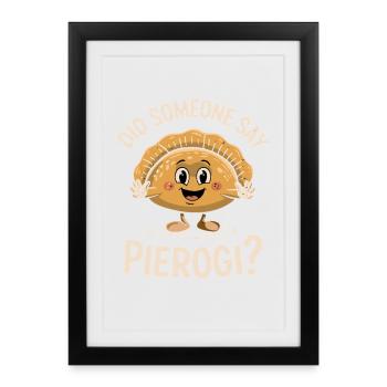 Quelqu’un a dit Pierogi qui dit drôle Pierogi - Affiche encadrée (27 × 37 cm) - noir - Devant