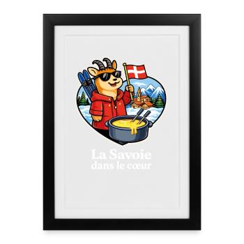 Savoie Fondue Alpine La Savoie dans le Cœur - Affiche encadrée (27 × 37 cm) - noir - Devant