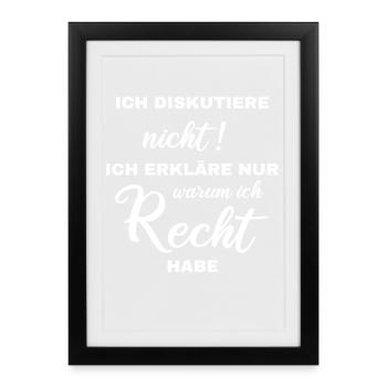 Je ne discute pas, j’explique juste pourquoi je - Affiche encadrée (27 × 37 cm) - noir - Devant